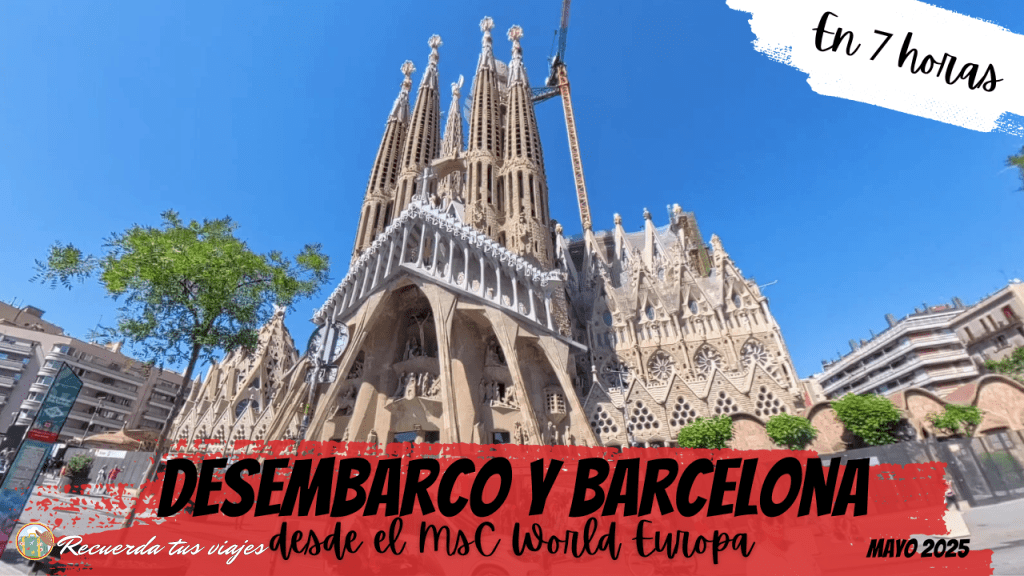 Día 8 desembarque y visita a Barcelona