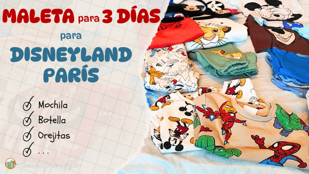 Qué llevamos en la Maleta A Disneyland París en Marzo
