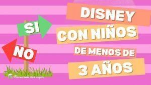 Lee más sobre el artículo ¿Vale la Pena ir a Disney con un Niño de Menos de 3 Años?